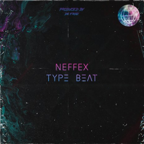 NEFFEX Type Beat ft. De FROiZ | Boomplay Music