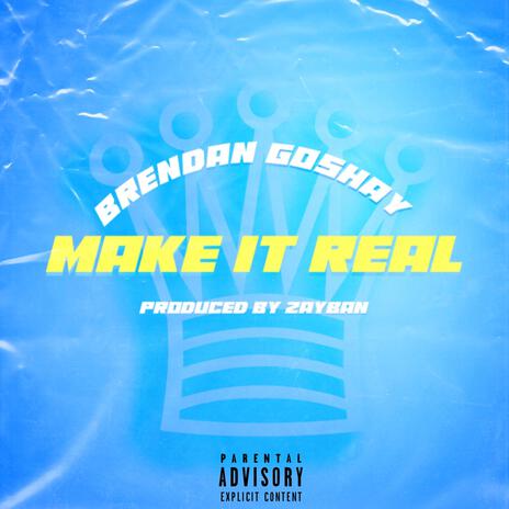 Make It Real | Boomplay Music