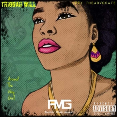 Around The Way Girl ft. Triggah Will | Boomplay Music