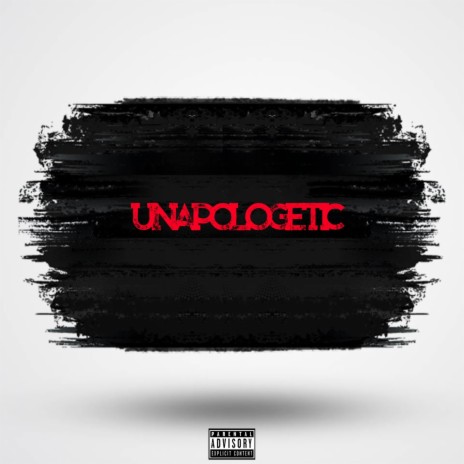 Unapologetic ft. Badboyx3me & Bslim