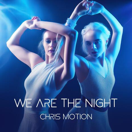 We are the Night | Boomplay Music