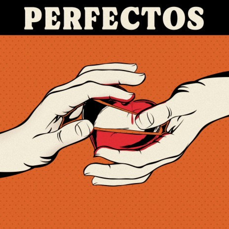 Perfectos | Boomplay Music