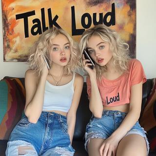 Talk Loud lyrics | Boomplay Music