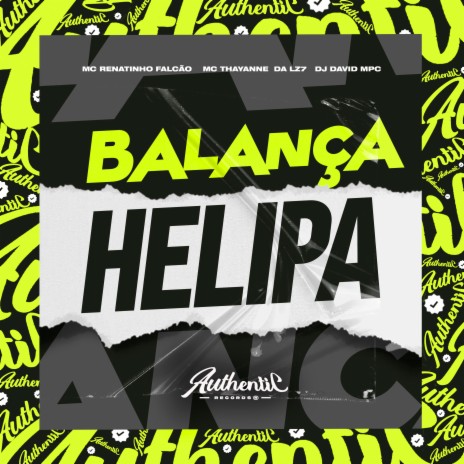 Balança Helipa ft. DJ David Mpc, MC THAYANNE & dj LZ7 | Boomplay Music