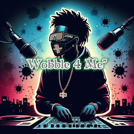 Wobble 4 Me | Boomplay Music