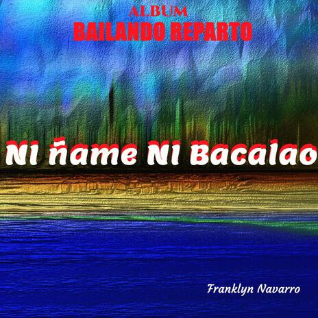 NI ñame NI Bacalao | Boomplay Music