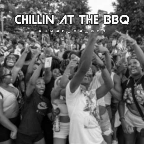 At the bbq (Ayee!) | Boomplay Music