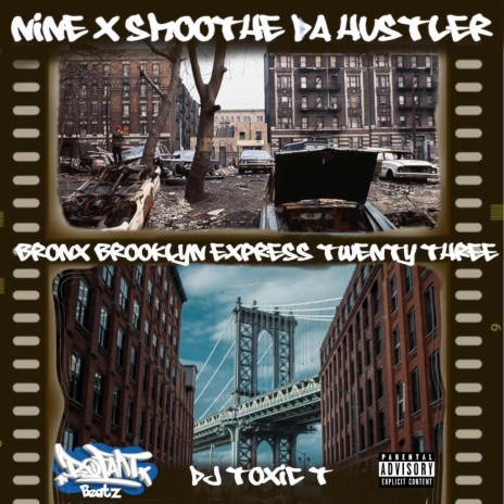 Bronx Brooklyn Express 23 ft. Nine, Smoothe Da Hustler & DJ Toxic T