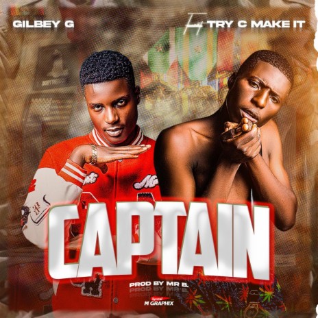 Captain ft. Gilbey g | Boomplay Music