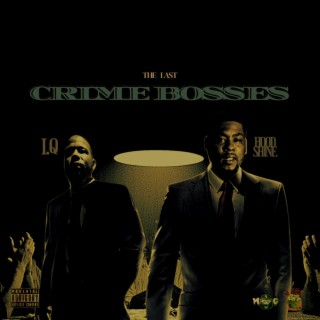 The Last Crime Bosses