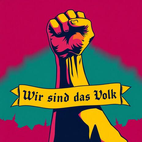 Wir sind das Volk