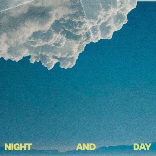 Night and Day lyrics | Boomplay Music