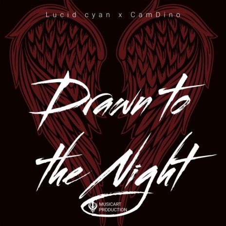 Drawn to the Night ft. CamDiino | Boomplay Music