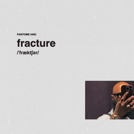 Fracture | Boomplay Music