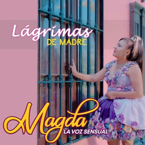 Lágrimas de Madre | Boomplay Music