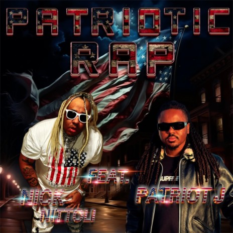 Patriotic Rap ft. Patriot J | Boomplay Music