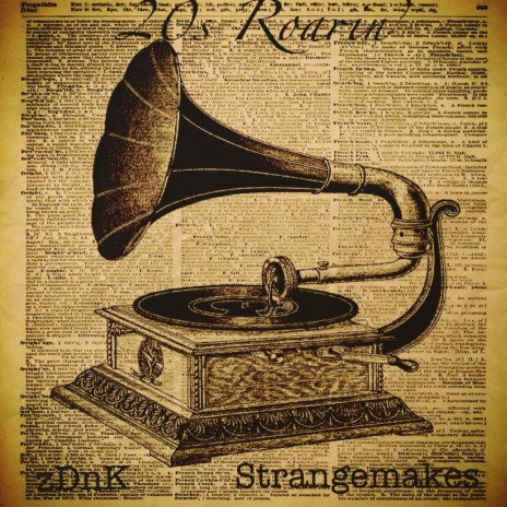 20's Roarin' ft. StrangeMakes