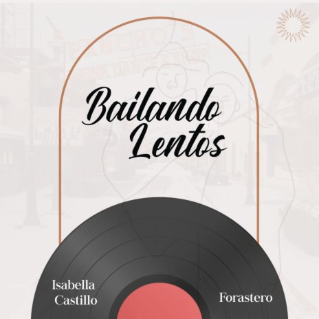 Bailando Lentos (feat. Forastero) | Boomplay Music