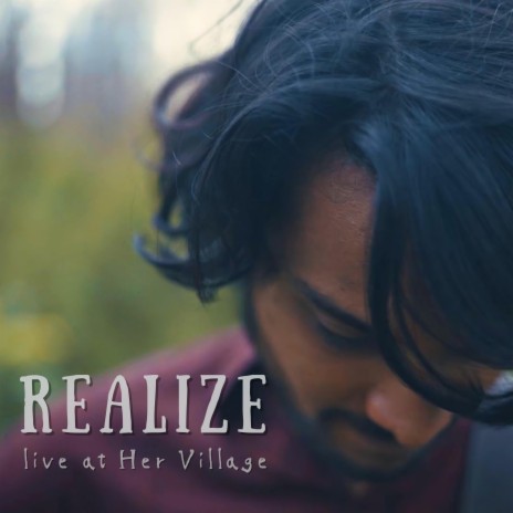 Realize (Live at Her Village)