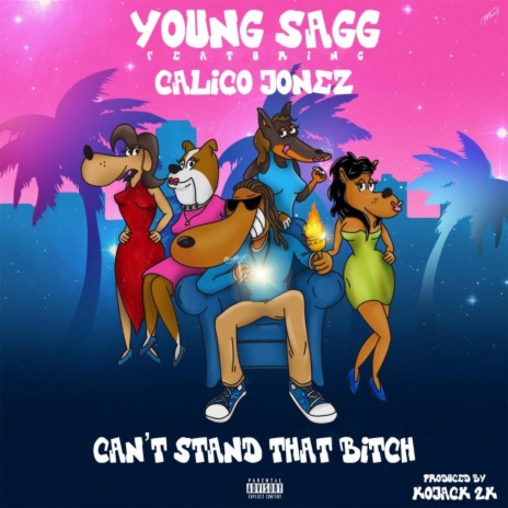 Cant Stand That Bitch ft. Calicojonez | Boomplay Music