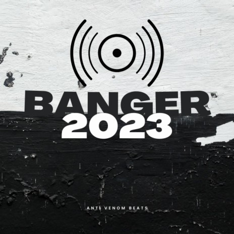 Banger 2023 | Boomplay Music