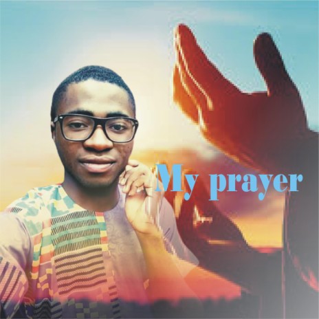 My Prayer | Boomplay Music