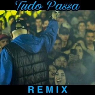Tudo Passa (Remix)