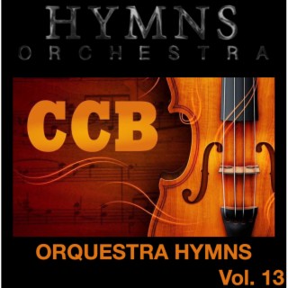 Orquestra Hymns, Vol. 13 - CCB - Congregação Cristã