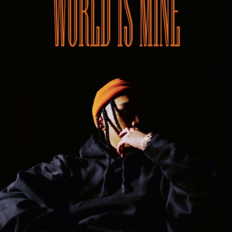 World Is Mine | Boomplay Music