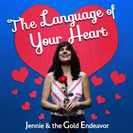 The Language of Your Heart ft. Anna Maria Mendieta | Boomplay Music