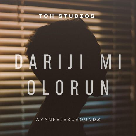 Driji mi Olorun | Boomplay Music