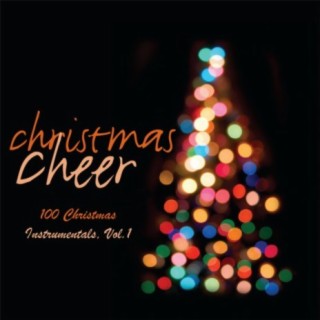 Christmas Cheer - 100 Christmas Instrumentals - Vol. 1