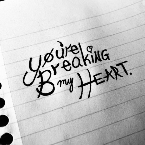 You're Breaking My Heart | Boomplay Music