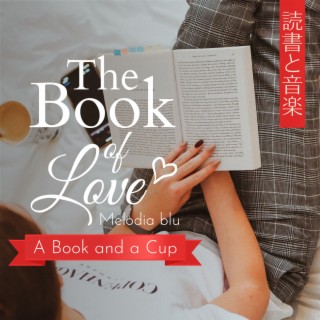The Book of Love:読書と音楽 - A Book and a Cup