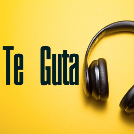Te Guta | Boomplay Music