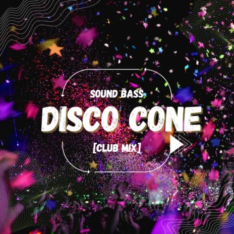 Disco Cone (Club Mix) | Boomplay Music