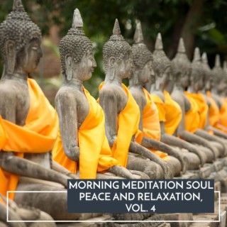 Morning Meditation Soul Peace and Relaxation, Vol. 4