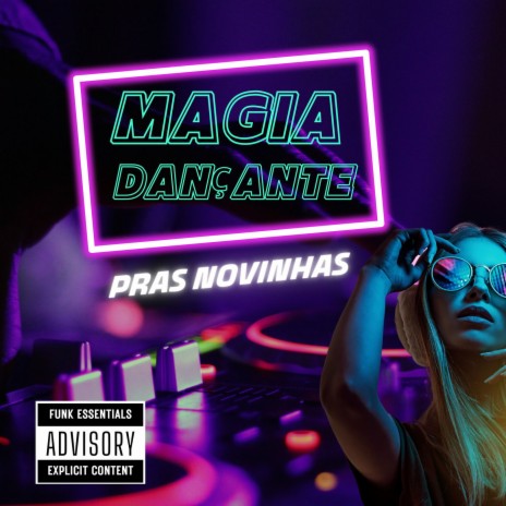 Magia Dançante Pras Novinhas | Boomplay Music