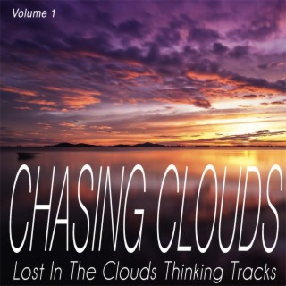 Chasing Clouds, Vol.1 - Lost in the Clouds Thinking