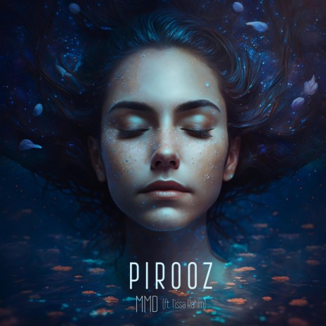 Pirooz ft. Tissa Rahim | Boomplay Music