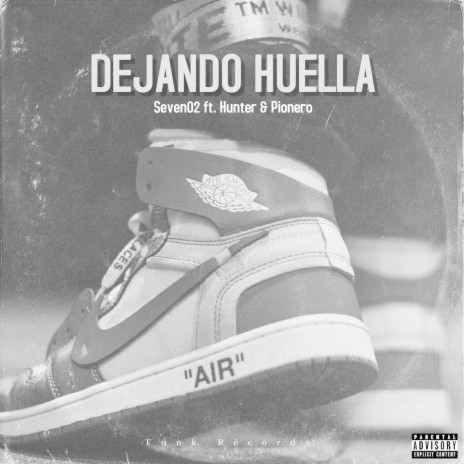 Dejando Huella ft. Pionero & Hunter JDC | Boomplay Music