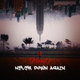 Never Down Again