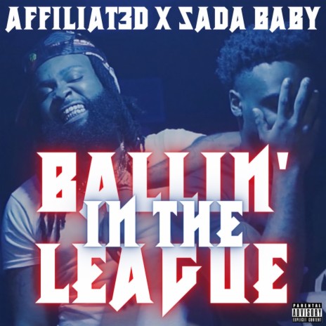 Ballin' In The League ft. Sada Baby | Boomplay Music