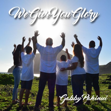 We Give You Glory | Boomplay Music