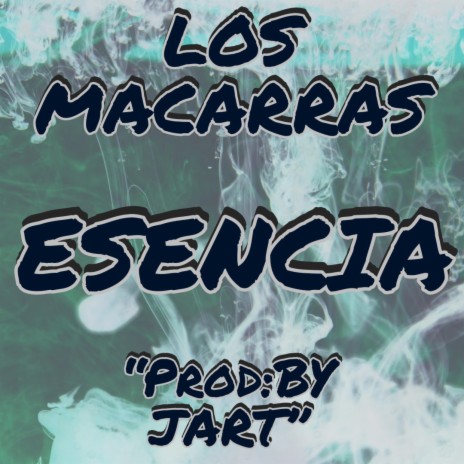 LOS MACARRAS//ESENCIA (Special Version) ft. Prod: BY JART
