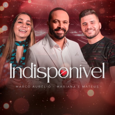 Indisponível ft. Mariana & Mateus | Boomplay Music