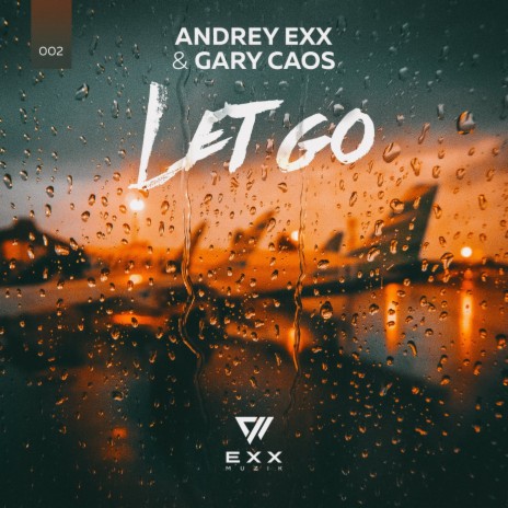 Let Go (Radio Edit) ft. Gary Caos