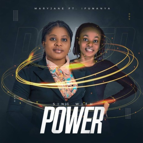 Sing with Power (feat. Ifunanya) | Boomplay Music