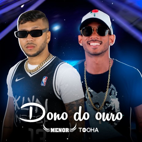 Dono do Ouro ft. Mc Tocha | Boomplay Music