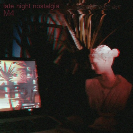 Late Night Nostalgia | Boomplay Music